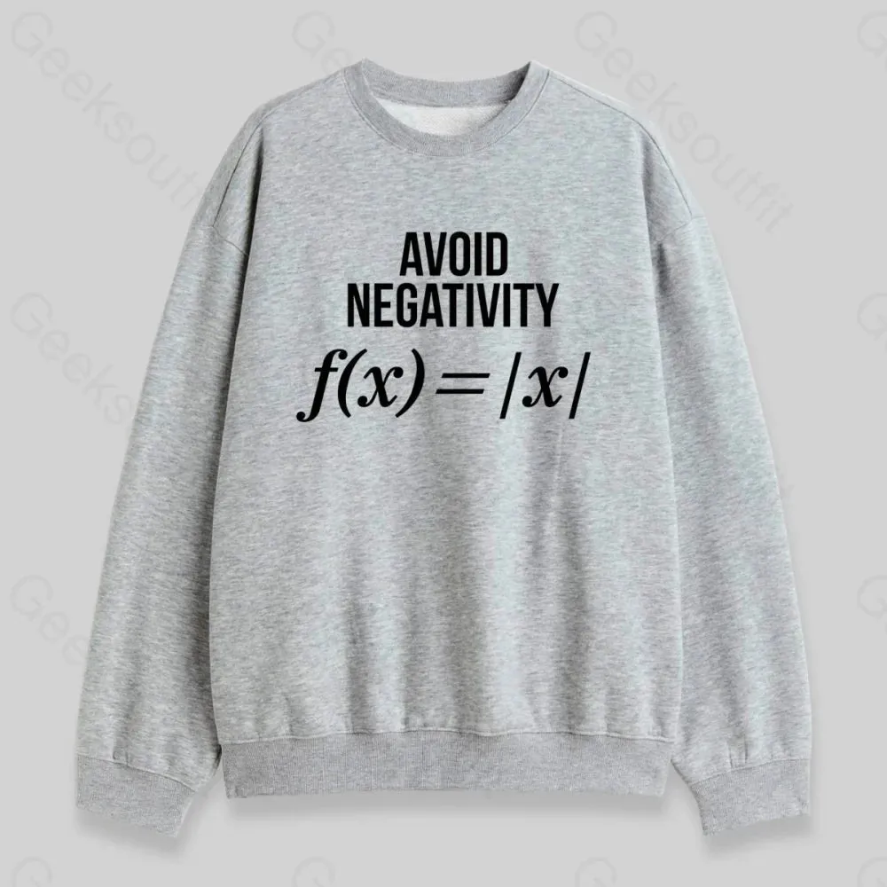 Avoid Negativity Sweatshirt