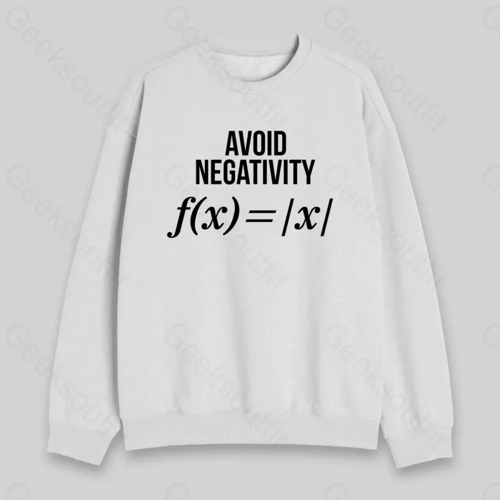 Avoid Negativity Sweatshirt