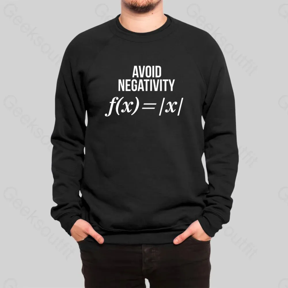 Avoid Negativity Sweatshirt