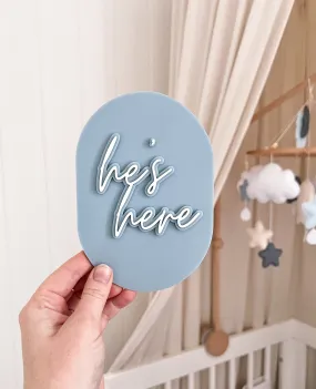 He's Here Acrylic Plaque